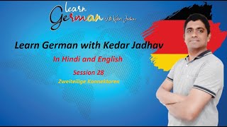 Learn German with Kedar Jadhav in Hindi and English  Session 28  Zweiteilige Konnektoren [upl. by Sueahccaz716]