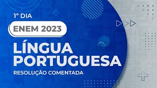 Resolução Comentada  ENEM 2023  1º Dia  Língua Portuguesa [upl. by Ronal]