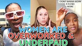 WOMEN Are Overworked Underpaid amp Unappreciated The Job Market Is TRASH [upl. by Quickel]