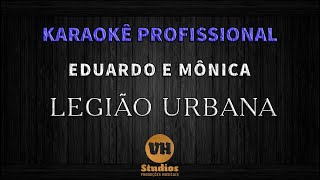 Legião Urbana  Eduardo e Mônica  Karaokê produção VH Studios [upl. by Yldarb257]