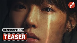 The Door Lock 2021 门锁  Movie Teaser Trailer  Far East Films [upl. by Toille]