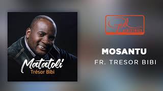 Mosantu  Tresor Bibi amp Gael [upl. by Ereveniug]