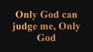 Tupac Only God Can Judge Me  Lyrics [upl. by Aytak870]