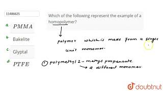 Which of the following represent the example of a homopolymer [upl. by Bevan622]