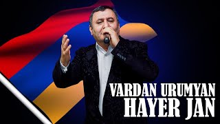 Vardan Urumyan HAYER JAN Live [upl. by Bubb]