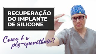 Como é a recuperação da cirurgia de implante de silicone [upl. by Siuol567]