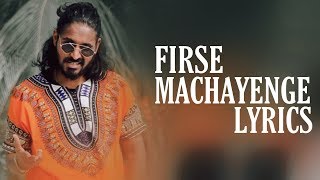 EMIWAY  FIRSE MACHAYENGE LYRICS [upl. by Betteanne175]