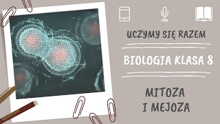 Biologia klasa 8 Mitoza i mejoza Uczymy się razem [upl. by Mcintosh313]