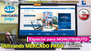 ¿Cómo emitir Factura Electrónica por VENTA de PRODUCTOS MERCADO PAGO 💰 Tutorial MONOTRIBUTO 🎬 [upl. by Norrv]