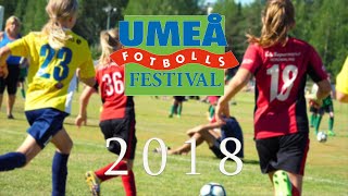 Umeå Fotbollsfestival 2018 [upl. by Yelsiap773]