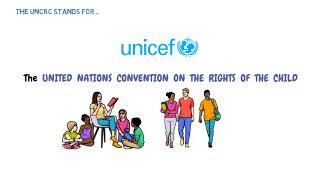 WHAT IS THE UNITED NATIONS CONVENTION ON THE RIGHTS OF THE CHILD [upl. by Allimac]