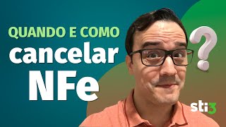 Quando e Como CANCELAR Nota Fiscal Eletrônica  NFe [upl. by Odla]