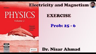 Lec 11 Problem 256Exercise Electricity and Magnetism HRK Volume 2University Physics [upl. by Luigi]