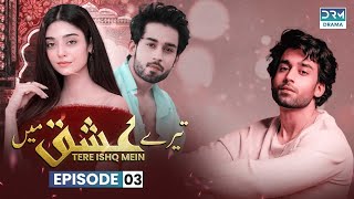 Pakistani Drama  Tere Ishq Mein  Episode 3  Bilal Abbas amp Noor Khan bilalabbas [upl. by Niltac]