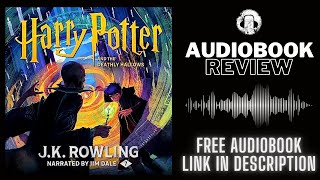 Harry Potter and The Deathly Hollows Audiobook Review  Jim Dale  J K Rowling Audiobook Review [upl. by Busiek29]