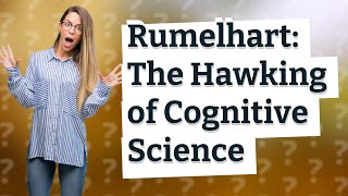 Who is Dave Rumelhart and How Does He Compare to Stephen Hawking in Cognitive Science [upl. by Draneb649]