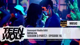 Adrian Lux  Damaged Radio Edit  Teen Wolf 3x16 Music HD [upl. by Phemia243]