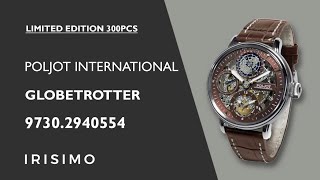 POLJOT INTERNATIONAL GLOBETROTTER 97302940554 LIMITED EDITION 300PCS  IRISIMO [upl. by Akerboom12]