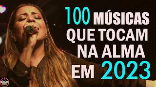 Louvores de Adoração 2023  Top 100 Músicas Gospel Mais Tocadas 2023  hinos evangélicos [upl. by Llerol]