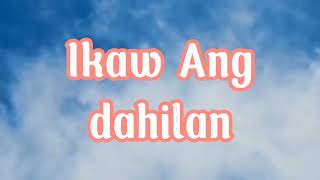 ikaw ang dahilan lyrics nyt lumenda [upl. by Nadirehs]