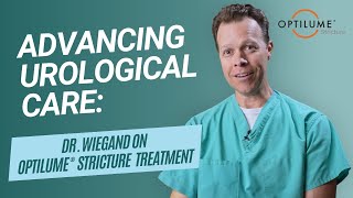 Advancing Urological Care Dr Wiegand on Optilume® Stricture Treatment [upl. by Markus]