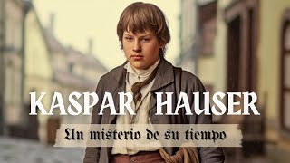 Kaspar Hauser  El misterio de su vida y su muerte [upl. by Madra]