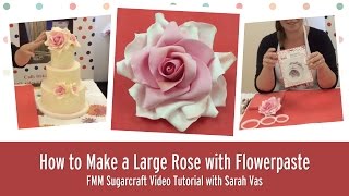 How to make a Large Rose with Flowerpaste l FMM Sugarcraft tutorial [upl. by Malcah]