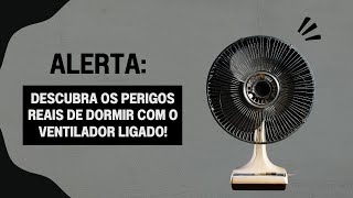 Mito ou Verdade Dormir com o Ventilador Ligado Faz Mal à Saúde [upl. by Ydnirb460]