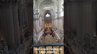 INTERIOR DE LA CATEDRAL DE JAÉN España [upl. by Ydnat]