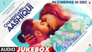 Chandigarh Kare Aashiqui  Audio Jukebox  Ayushmann K Vaani K  Abhishek K  Bhushan K  101221 [upl. by Negris]