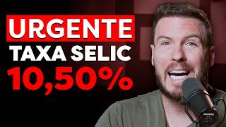 URGENTE TAXA SELIC CAIU PARA 1050  BRASIL VAI DECOLAR [upl. by Hgielime345]