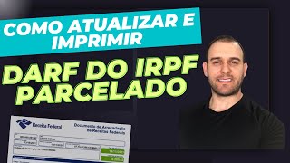 DARF DO IMPOSTO DE RENDA PARCELADO COMO ATUALIZAR E IMPRIMIR [upl. by Brant]