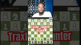 Traxlercounter attack chess chesscom chessopening chesstrip chessgame [upl. by Wallas]