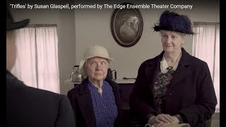 Trifles by Susan Glaspell performed by The Edge Ensemble Theater Company [upl. by Niletak382]