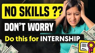 Easy Way To Get Internship Without Skills  Best Internships for College Students [upl. by Fregger]