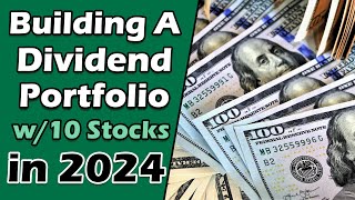 10 Stocks to Start a Dividend Portfolio in 2024  How to Invest 1000 in Dividend Stocks [upl. by Fiden]