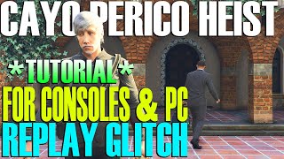 Tutorial Replay Glitch For Consoles and For PC Cayo Perico Heist GTA Online Update [upl. by Ashwin]