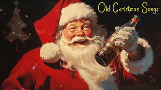 Old Christmas Songs Playlist The Very Best Christmas Oldies Music [upl. by Dugan652]