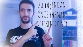 ÖLMEDEN ÖNCE YAPILACAKLAR LİSTESİ 1  20 YAŞINDAN ÖNCE YAPILMASI GEREKEN 20 ŞEY [upl. by Eckhardt]