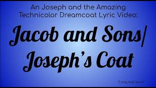 A Joseph and the Amazing Technicolored Lyric Video  Jacob and Sons  Josephs Coat [upl. by Aihtekal]