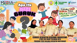 EDUKASI GIZI BURUK  MAHASISWA PRODI SARJANA KESEHATAN MASYARAKAT STIKES EKA HARAP PALANGKARAYA [upl. by Yanrahc]