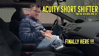 SUCH AN IMPROVEMENT  Acuity shifter install in my 8th Gen Civic Si [upl. by Pogue]