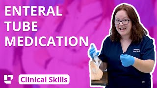 Enteral Tube Medication  Clinical Nursing Skills LevelUpRN​ [upl. by Service]