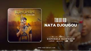 4TAYLOR BAD  NATA DJOUGOU  MIXTAPE  KƆNƆNIN [upl. by Torrie]