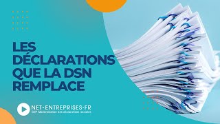 Les déclarations que la DSN remplace [upl. by Lyrradal]