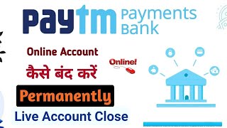 paytm payment bank account close kaise kare  how to close paytm payment bank account  Paytm bank [upl. by Suiratnauq]