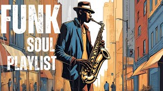 Groovy Soul Funk Music with Saxophone  Energize Your Day with Funky Beats [upl. by Nellir]