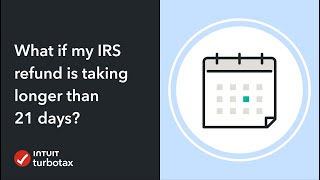 What if my IRS refund is taking longer than 21 days  TurboTax Support Video [upl. by Slater733]