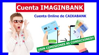 ✅CUENTA IMAGINBANK✅CARACTERÍSTICAS Y OPINIONES de la Cuenta Imagin Sin Comisiones👈TE LO CUENTO TODO [upl. by Harac]