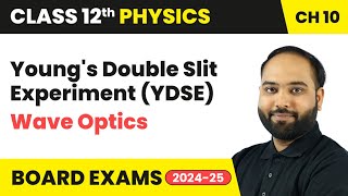 Youngs Double Slit Experiment YDSE  Wave Optics  Class 12 Physics Chapter 10  CBSE [upl. by Ellsworth]